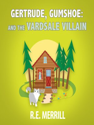 cover image of Gertrude, Gumshoe and the VardSale Villain
